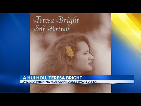 Award-winning Hawaiian singer Teresa Bright passes away at 64 years old