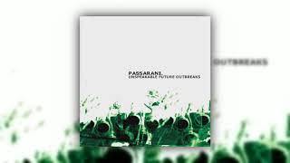 Passarani - Unspeakable Future Outbreaks (Full Album) [1999]