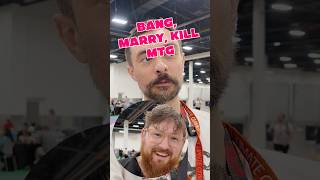 BANG. MARRY. KILL. MTG!! π₯ Like and follow for occasional MTG nonsense π₯#mtg #magicthegathering