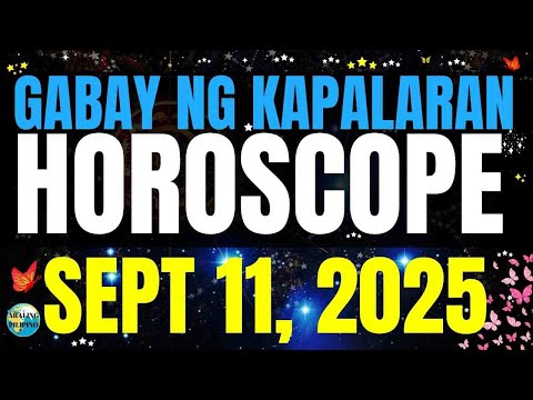 🌏 Horoscope Ngayong Araw September 11, 2025 #HoroscopeTagalog #kapalaranhoroscope #horoscopengayong
