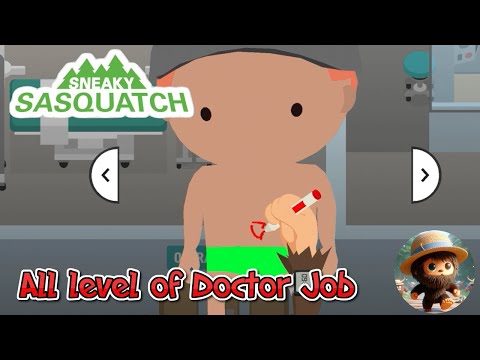 Sneaky Sasquatch - The Doctor Job, let's get to the Top in Hospital!!