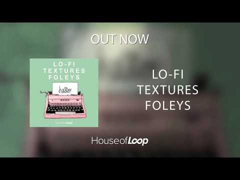 Lo-Fi Textures Foleys