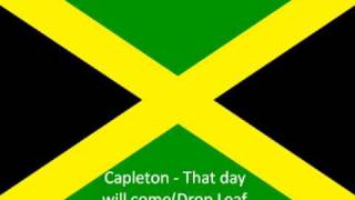 Capleton - That day will come(Drop Leaf Riddim)