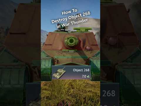 How To Destroy The Object 268 in War Thunder