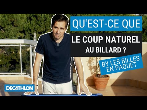 COMMENT REUSSIR LE COUP NATUREL AU BILLARD FRANCAIS !