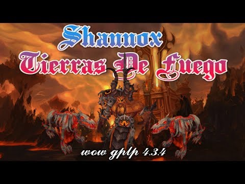 Shannox tierras de fuego 10n wow gplp 4.3.4
