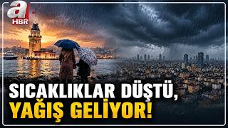 Sıcaklıklar Düştü, Yağış Geliyor... Hangi Bölgelerde Yağış Olacak? | A Haber