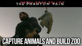 Metal Gear Solid 5: The Phantom Pain - How to Capture Animals and Build Zoo