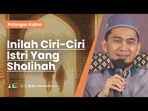These Are the Characteristics of a Righteous Wife - Ustadz Adi Hidayat