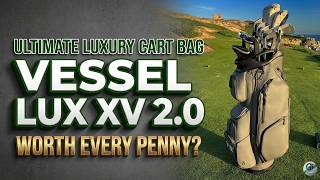 Best Luxury Golf Cart Bag of the Year! Vessel Lux XV 2.0 Full Tour