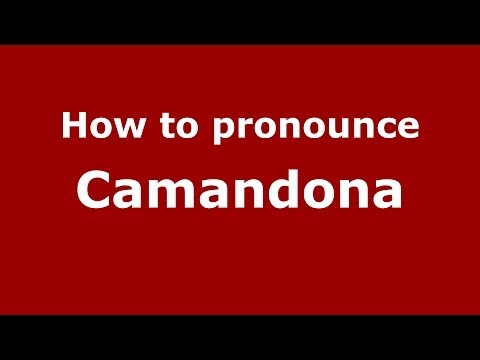 How to pronounce Camandona (Italian/Italy) - PronounceNames.com