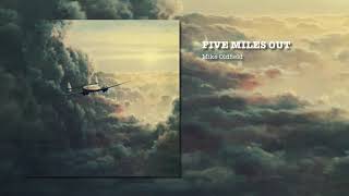 MIKE OLDFIELD - Five Miles Out (2013 Remaster)