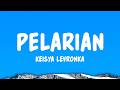 Pelarian - Keisya Levronka (Lyrics)