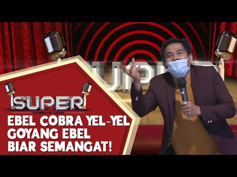 Ebel Cobra, Sekarang saatnya Untuk Yel-yel - SUPER