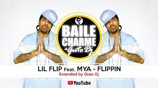 Lil Flip feat Mya - Flippin (Guto Dj Extended)