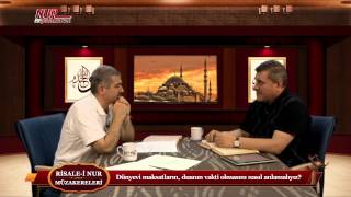 Risale-i Nur Müzakereleri - Dünyevi maksatların, duanın vakti olmasını nasıl anlamalıyız?