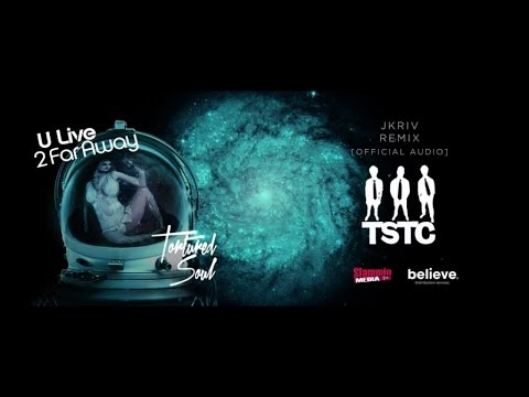 Video thumbnail for U Live 2 Far Away – Jkriv Remix