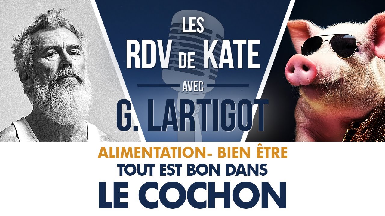 TOUT EST BON DANS LE COCHON ! - LES RDV DE KATE AVEC GILLES LARTIGOT