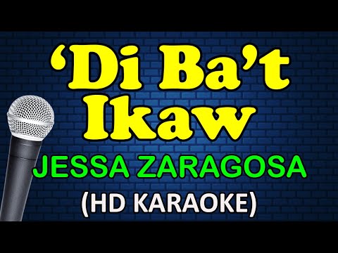 DI BA'T IKAW - Jessa Zaragoza (HD Karaoke)