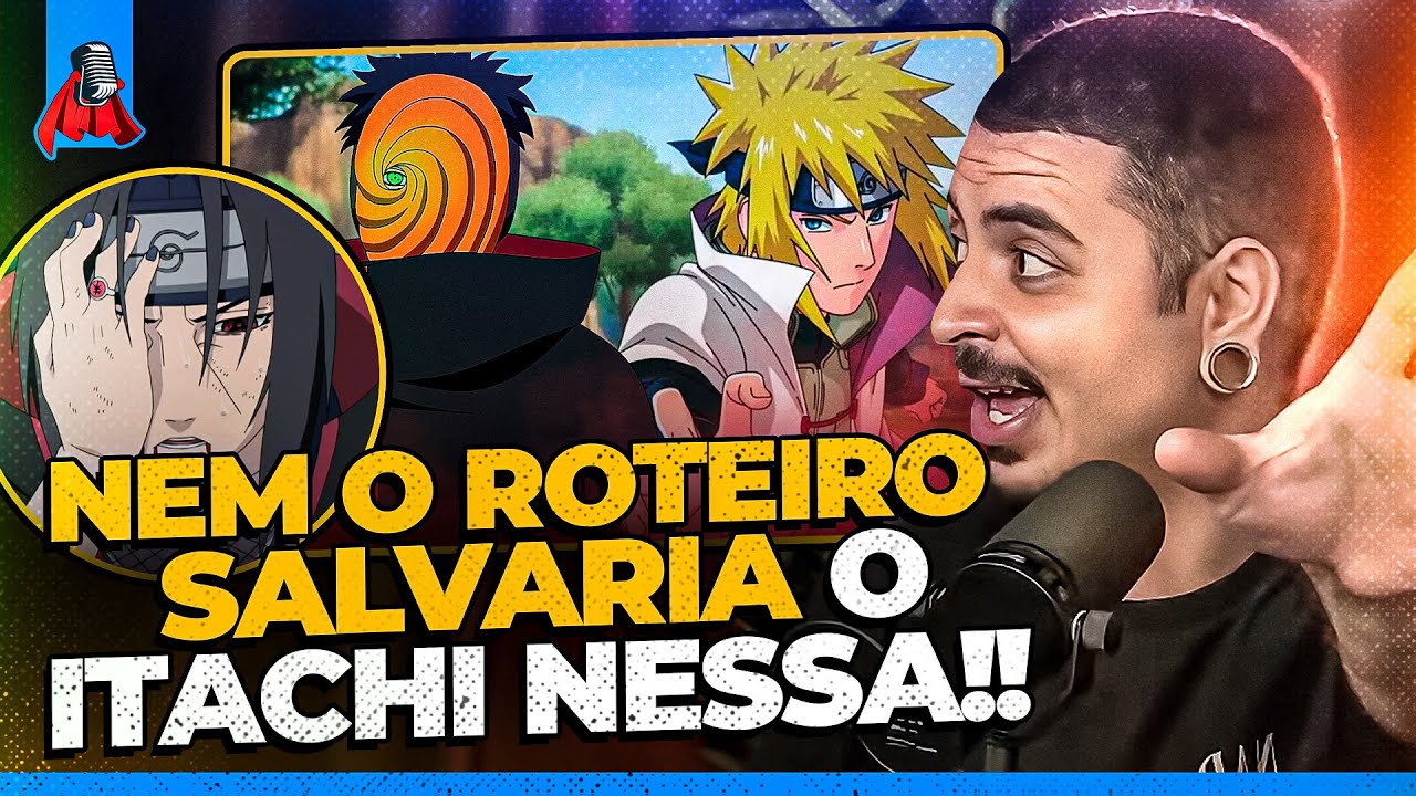 ITACHI SOLA QUASE TODO MUNDO MAS.... | Cortes The Nerdz
