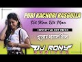PURI KACHORI RASGULLA(New Style Mix)Dj Rony_Debipur