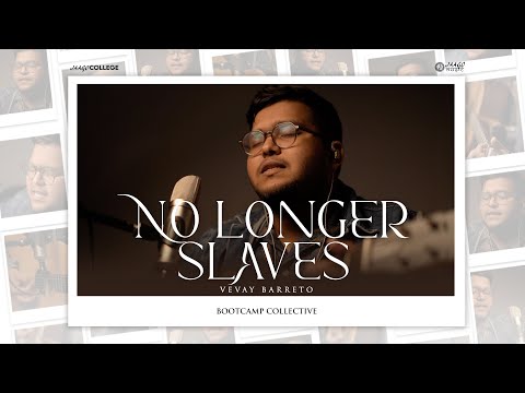 No longer slaves(Bethel Music) | Vevay Barreto | Bootcamp Collective