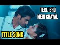 Tere Ishq Mein Ghayal Title Song Ep 1