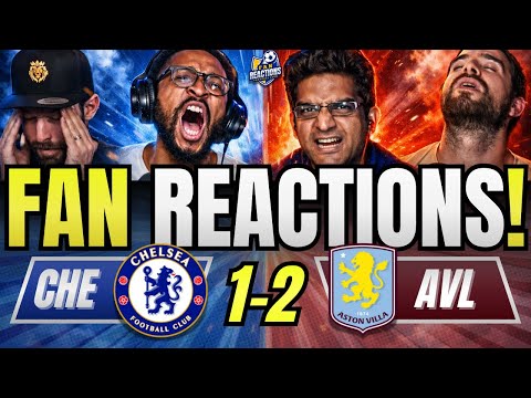CHELSEA FANS SHOCKED😱REACTION TO CHELSEA 1-2 ASTON VILLA | PREMIER LEAGUE FAN REACTIONS
