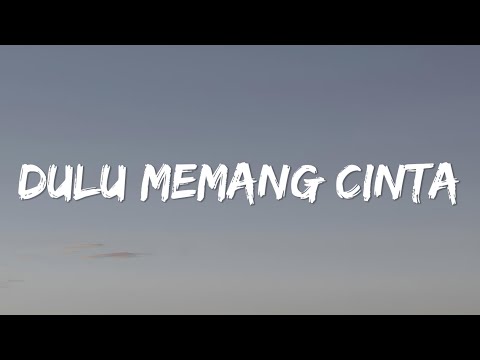 Dulu Memang Cinta - Putri Tanjung ft. Mario G Klau (Lyrics)