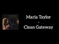 Maria Taylor - Clean Gateway (Lyrics)
