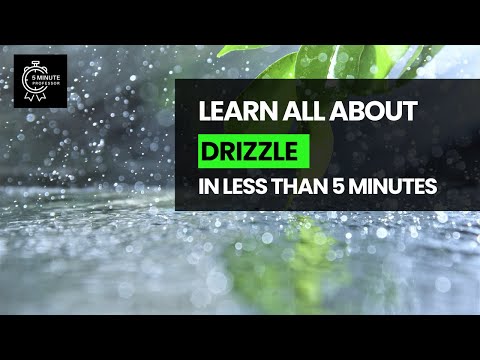 Learn all about Drizzle in LESS THAN 5 minutes - Climate and Weather