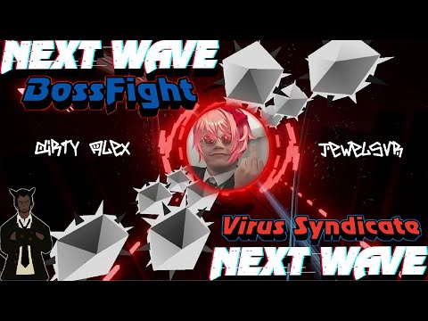 Next Wave | BossFight & Virus Syndicate