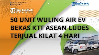 Fantastis! 50 Unit Mobil Listrik Wuling Air ev Bekas KTT ASEAN Ludes Terjual Kilat Selama 4 Hari