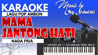 Download lagu Karaoke Mama Jantong Hati - Nada Pria mp3