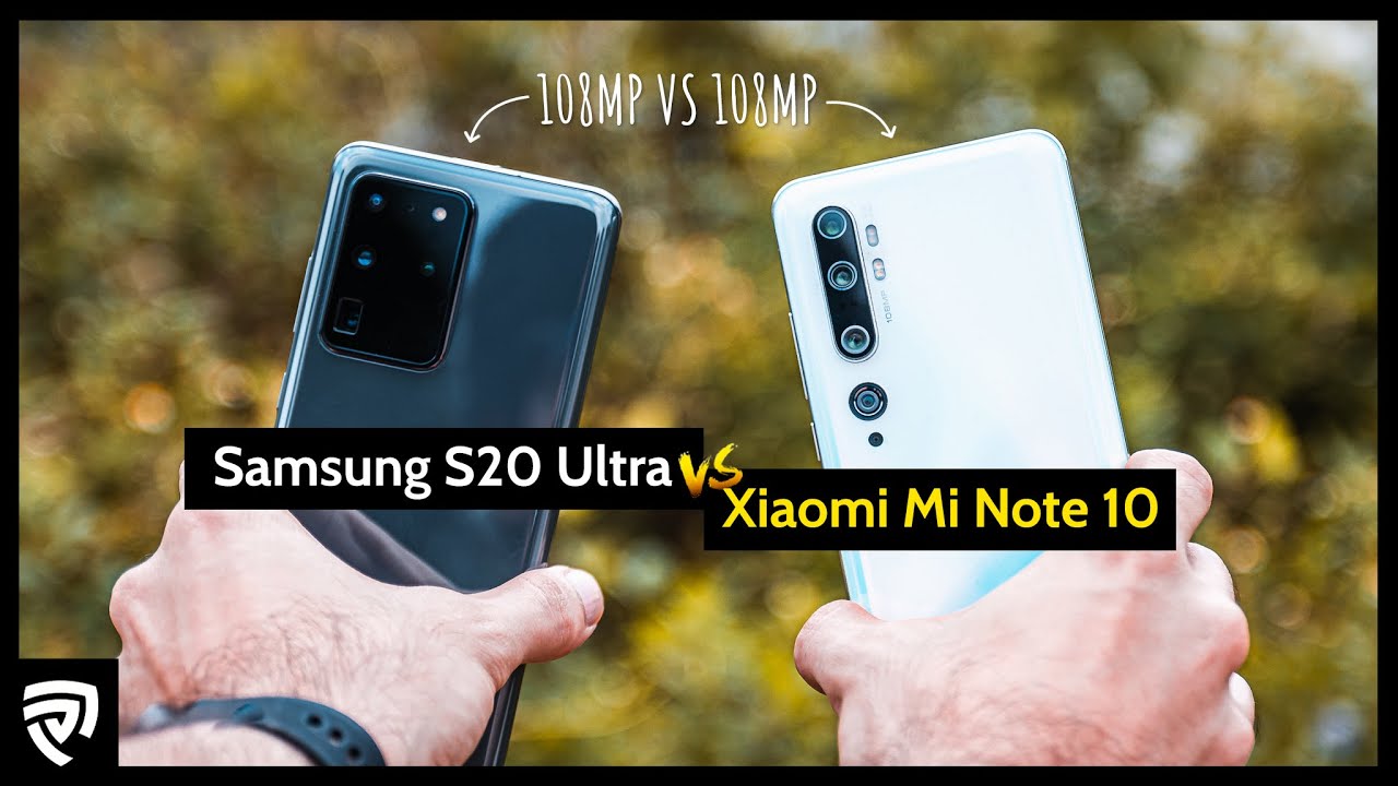 Samsung Galaxy S20 Ultra VS Xiaomi Mi Note 10 : Battle of the 108MP!