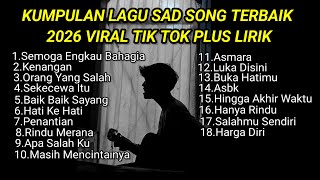 Download lagu KUMPULAN LAGU SAD SONG TERBAIK 2026 VIRAL TIK TOK PLUS LIRIK LAGU || kumpulan lagu pop galau mp3 Download lagu KUMPULAN LAGU SAD SONG TERBAIK 2026 VIRAL TIK TOK PLUS LIRIK LAGU || kumpulan lagu pop galau mp3
