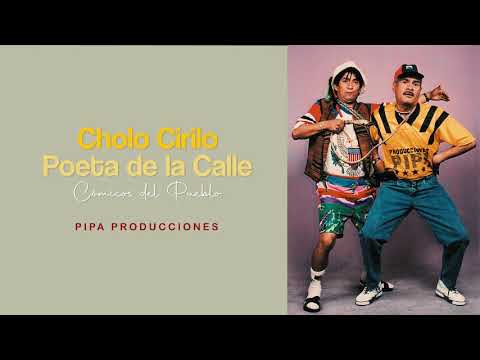 Parte 2 - El Cholo Cirilo Y El Poeta De La Calle