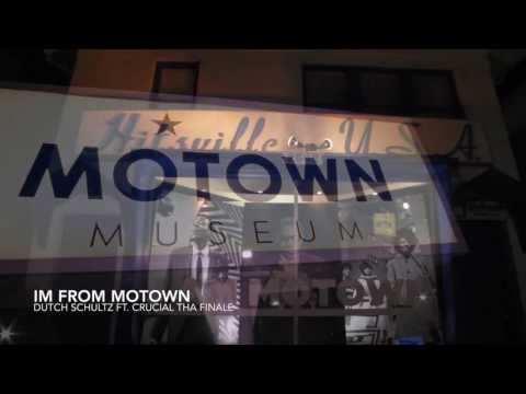 Dutch Schultz... I'm From Motown feat. Crucial Tha Finale & J Tait