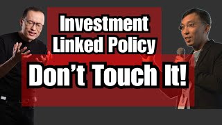 Investment Linked Policies: Don’t Touch it! But what if I have bought it Jialat