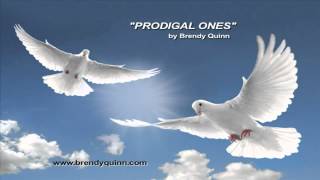 Brendy G Quinn - Prodigal Ones