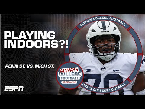 Penn State vs. Michigan State INDOORS?! | Always College Football