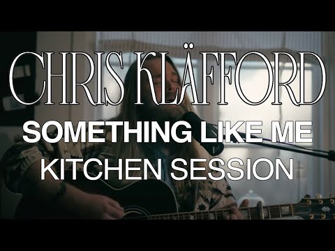 [ORIGINAL] Chris Kläfford - Something Like Me, Kitchen Session [S02-E16]