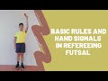 Basic Rules and Hand Signals in Refereeing Futsal