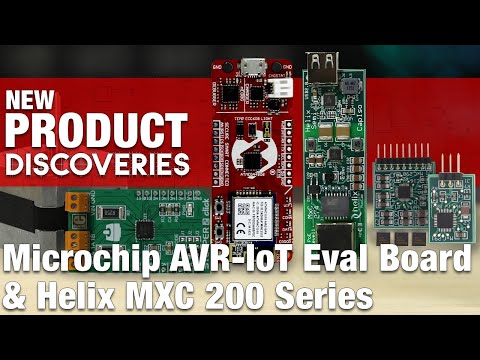 New Product Discoveries Ep 303: Microchip AVR-IoT Board and Helix MXC 200 Series | Digi-Key