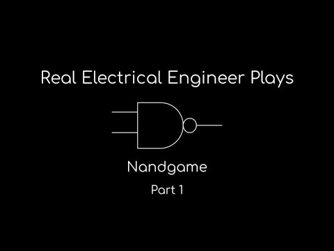 Electrical Engineer Plays Nandgame (Part 1 - Logic Gates)