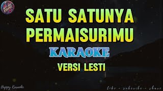 Download lagu SATU SATUNYA PERMAISURIMU - LESTI - KARAOKE mp3