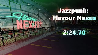 Jazzpunk: Flavour Nexus | Speedrun | 2:24.70 |