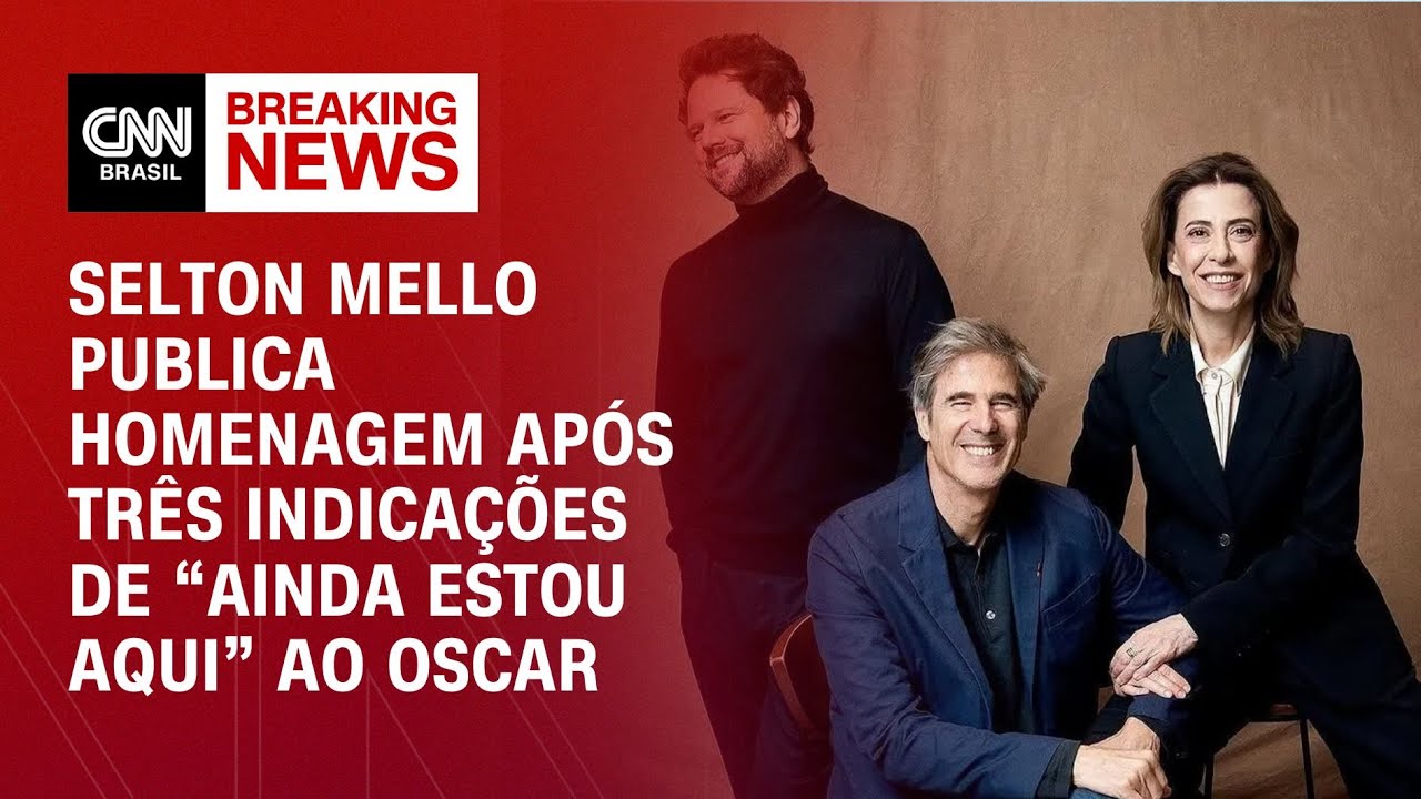 Selton Mello publica homenagem após três indicações de “Ainda Estou Aqui” ao Oscar | LIVE CNN