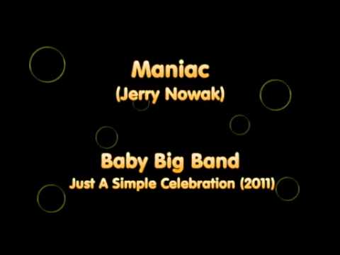Baby Big Band - Maniac -  Dennis Matkosky e Michael Sembello (arr. Jerry Nowak)
