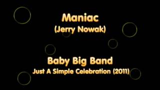 Baby Big Band - Maniac -  Dennis Matkosky e Michael Sembello (arr. Jerry Nowak)